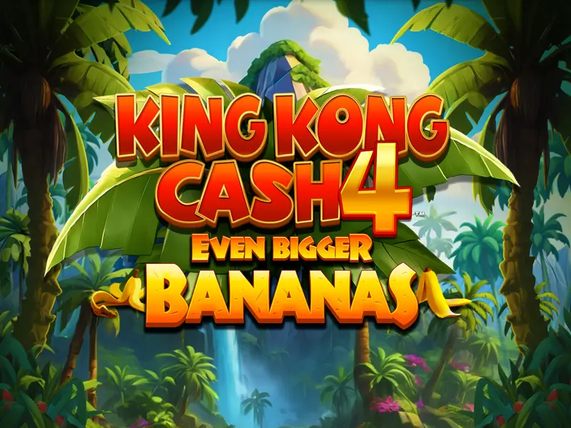 8 casino King Kong Cash Even Bigger Bananas 4